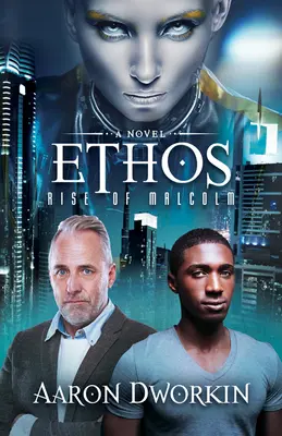 Ethos El ascenso de Malcolm - Ethos: Rise of Malcolm