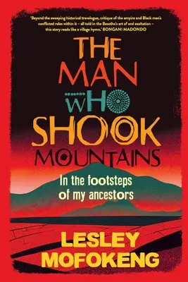 THE MAN WHO SHOOK THE MOUNTAINS - Tras las huellas de mis antepasados - THE MAN WHO SHOOK THE MOUNTAINS - In the footsteps of my ancestors