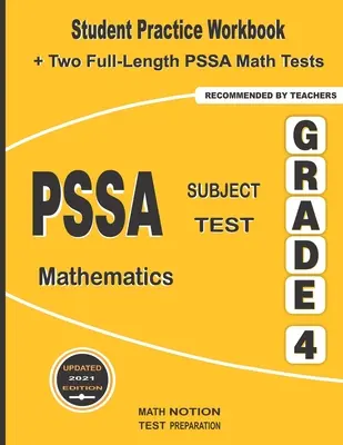 PSSA Subject Test Mathematics Grade 4: Student Practice Workbook + Two Full-Length PSSA Math Tests