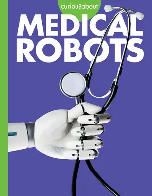 Curiosidad por los robots médicos - Curious about Medical Robots