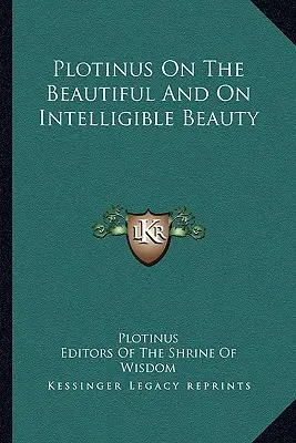 Plotino sobre lo bello y la belleza inteligible - Plotinus On The Beautiful And On Intelligible Beauty