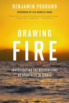 Drawing Fire: Investigando las acusaciones de apartheid en Israel - Drawing Fire: Investigating the Accusations of Apartheid in Israel