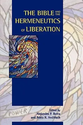 La Biblia y la hermenéutica de la liberación - The Bible and the Hermeneutics of Liberation