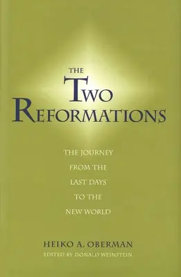 Dos Reformas: El viaje de los últimos días al Nuevo Mundo - Two Reformations: The Journey from the Last Days to the New World