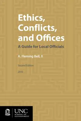 Ética, Conflictos y Cargos: Guía para funcionarios locales - Ethics, Conflicts, and Offices: A Guide for Local Officials