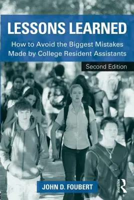 Lecciones aprendidas: Cómo evitar los mayores errores cometidos por los asistentes residentes universitarios - Lessons Learned: How to Avoid the Biggest Mistakes Made by College Resident Assistants