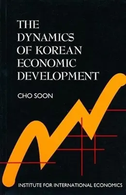 La dinámica del desarrollo económico coreano - The Dynamics of Korean Economic Development