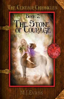 La piedra del valor: Libro 2 de las Crónicas del Centauro - The Stone of Courage: Book 2 of the Centaur Chronicles