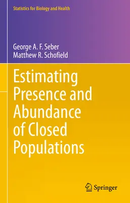 Estimación de la presencia y abundancia de poblaciones cerradas - Estimating Presence and Abundance of Closed Populations