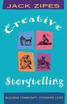 Narración creativa: Construir comunidad/cambiar vidas - Creative Storytelling: Building Community/Changing Lives