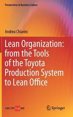 Organización Lean: De las Herramientas del Sistema de Producción Toyota a la Oficina Lean - Lean Organization: From the Tools of the Toyota Production System to Lean Office