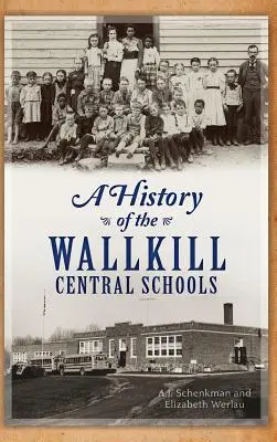 Historia de las escuelas centrales de Wallkill - A History of the Wallkill Central Schools