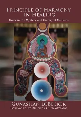 Principio de armonía en la curación: La unidad en el misterio y la historia de la medicina - Principle of Harmony in Healing: Unity in the Mystery and History of Medicine