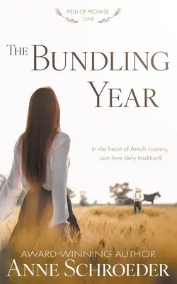 The Bundling Year: Un romance amish contemporáneo no tradicional - The Bundling Year: A Non-Traditional Contemporary Amish Romance