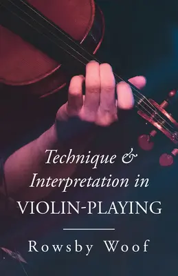 Técnica e interpretación en la interpretación del violín - Technique and Interpretation in Violin-Playing