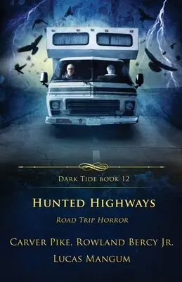 Carreteras Cazadas: Road Trip Horror - Hunted Highways: Road Trip Horror