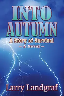 Hacia el otoño: Una historia de supervivencia - Into Autumn: A Story of Survival