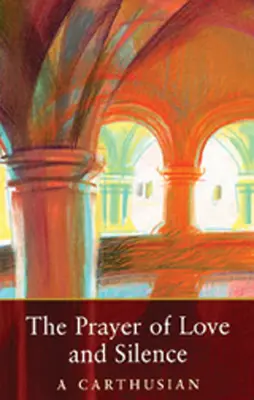 La oración del amor y del silencio: Volumen 173 - The Prayer of Love and Silence: Volume 173
