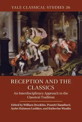 La recepción y los clásicos: Un enfoque interdisciplinar de la tradición clásica - Reception and the Classics: An Interdisciplinary Approach to the Classical Tradition