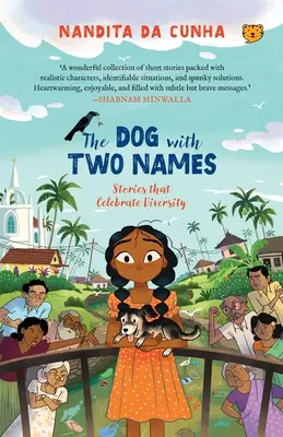 El perro con dos nombres Cuentos que celebran la diversidad - The Dog with Two Names Stories That Celebrate Diversity