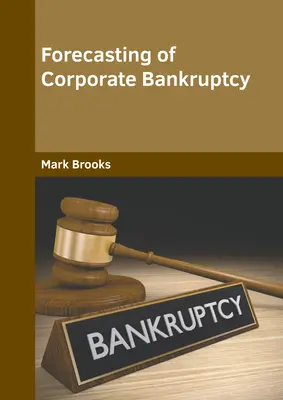 Previsión de la quiebra de empresas - Forecasting of Corporate Bankruptcy