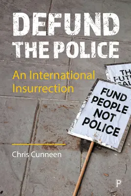 Defund the Police: Una insurrección internacional - Defund the Police: An International Insurrection