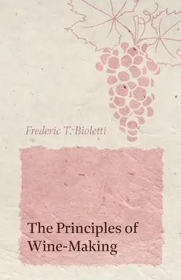 Los principios de la vinificación - The Principles of Wine-Making