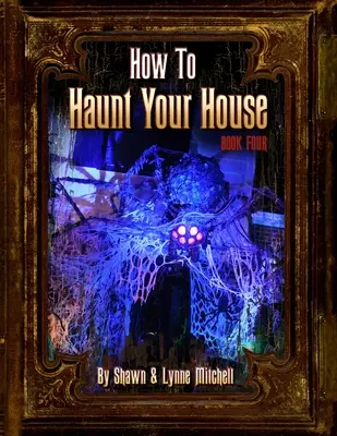 Cómo embrujar su casa, Libro cuarto - How to Haunt Your House, Book Four