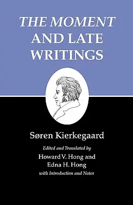 Escritos de Kierkegaard, XXIII, Tomo 23: El momento y escritos tardíos - Kierkegaard's Writings, XXIII, Volume 23: The Moment and Late Writings