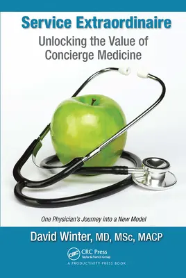 Servicio extraordinario: Descubrir el valor de la medicina de conserjería - Service Extraordinaire: Unlocking the Value of Concierge Medicine