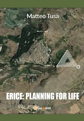 Erice: planificar la vida - Erice: planning for life