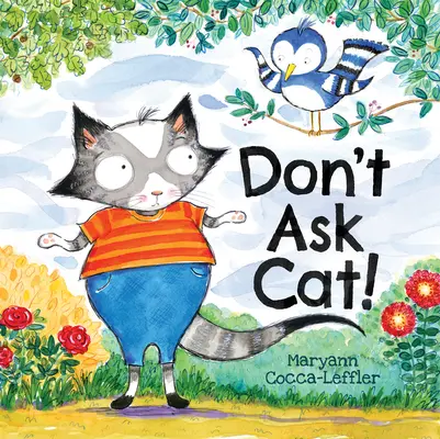 No le preguntes al gato - Don't Ask Cat!