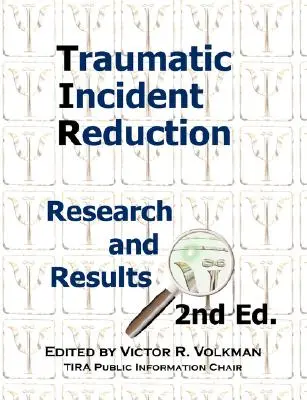 Reducción de incidentes traumáticos: Investigación y resultados, 2ª edición - Traumatic Incident Reduction: Research and Results, 2nd Edition