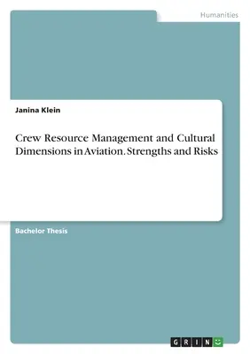 Gestión de los recursos de la tripulación y dimensiones culturales en la aviación. Puntos fuertes y riesgos - Crew Resource Management and Cultural Dimensions in Aviation. Strengths and Risks