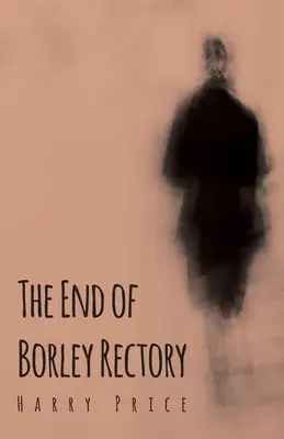 El fin de la rectoría de Borley - The End of Borley Rectory