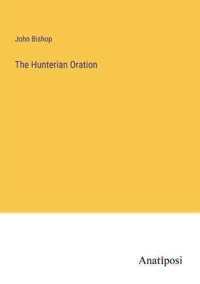 La Oración Hunteriana - The Hunterian Oration