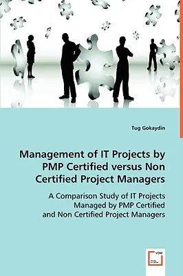 Gestión de proyectos #I'T por gestores de proyectos certificados PMP frente a no certificados - Management of #I'T Projects by PMP Certified versus Non Certified Project Managers