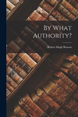 ¿Con qué autoridad? - By What Authority?