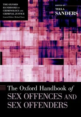 Oxford Handbook of Sex Offences and Sex Offenders (Manual Oxford de delitos sexuales y delincuentes sexuales) - Oxford Handbook of Sex Offences and Sex Offenders