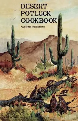 Desert Potluck: Un libro de cocina - Desert Potluck: A Cookbook