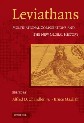 Leviatanes: Las empresas multinacionales y la nueva historia global - Leviathans: Multinational Corporations and the New Global History