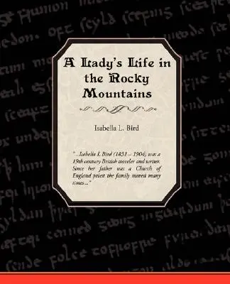 La vida de una dama en las Montañas Rocosas - A Ladies Life in the Rocky Mountains