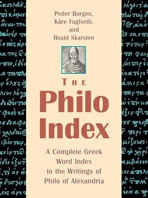 El Índice de Filón: Un índice completo de palabras griegas de los escritos de Filón de Alejandría - The Philo Index: A Complete Greek Word Index to the Writings of Philo of Alexandria