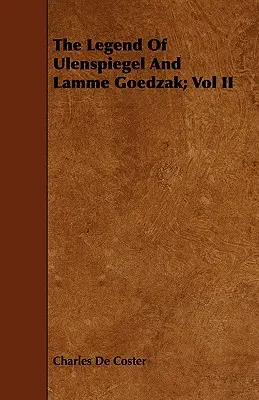 La leyenda de Ulenspiegel y Lamme Goedzak; Vol II - The Legend of Ulenspiegel and Lamme Goedzak; Vol II