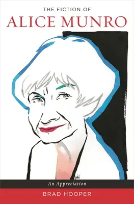 La ficción de Alice Munro: Una apreciación - The Fiction of Alice Munro: An Appreciation