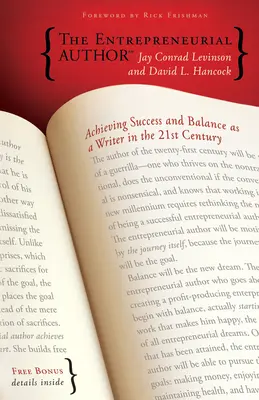 El autor emprendedor: Conseguir el éxito y el equilibrio como escritor en el siglo XXI - The Entrepreneurial Author: Achieving Success and Balance as a Writer in the 21st Century