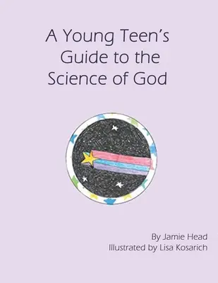 Guía del joven adolescente sobre la ciencia de Dios - A Young Teen's Guide to the Science of God