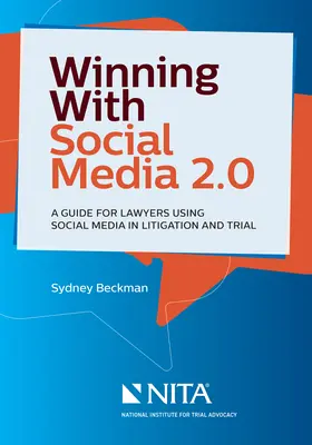 Ganar con las redes sociales 2.0: Guía de escritorio para abogados que utilizan las redes sociales en litigios y juicios - Winning with Social Media 2.0: A Desktop Guide for Lawyers Using Social Media in Litigation and Trial