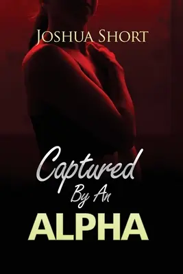 Capturado por un alfa - Captured By An Alpha