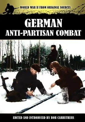 Combate antipartisano alemán - German Anti-Partisan Combat